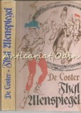 Thyl Ulenspiegel, Charles De Coster, Legenda si ispravile, Editura Dacia, 1975, Roman, Beletristica, 498 pagini