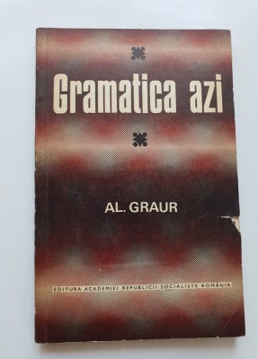 Gramatica azi - Al. Graur foto