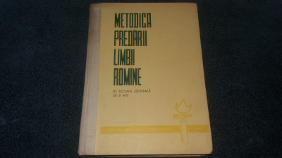 METODICA PREDARII LIMBII ROMANE IN SCOALA GENERALA DE 8 ANI 1964 foto