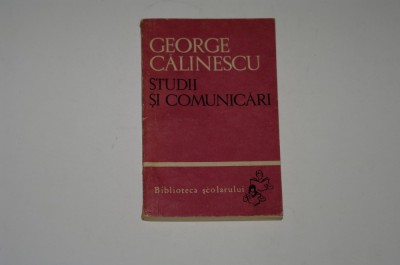 Studii si comunicari - George Calinescu foto