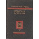 Therapeutique medicale oculaire, Tome II
