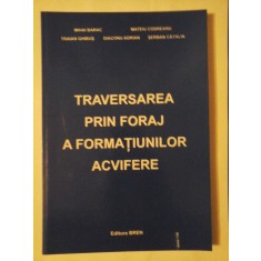 TRAVERSAREA PRIN FORAJ A FORMATIUNILOR ACVIFERE - MIHAI BARAC, TRAIAN GHIBUS, DIACONU ADRIAN, MATEIU CODREANU, SERBAN CATALIN