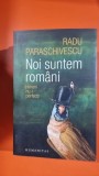 Noi suntem romani (nimeni nu-i perfect) - Radu Paraschivescu
