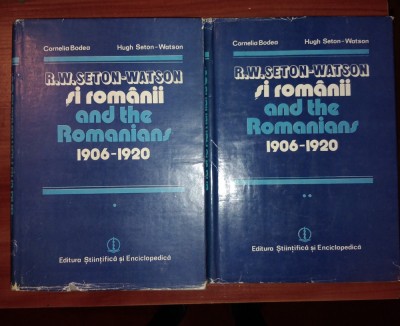 R. W. SETON - WATSON SI ROMANII , 1906 - 1920 , VOL. I - II , 1988 foto