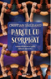 Parcul cu scorpioni - Cristian Saileanu