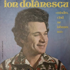 LP: ION DOLANESCU - MINDRO CIND NE IUBEAM NOI, ELECTRECORD, RO 1979, VG+/VG+