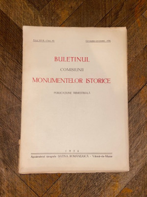 Buletinul Comisiunii Monumentelor Istorice. Publicatiune trimestriala Anul XXVII Fasc. 82 Octombrie - Dec 1934 foto