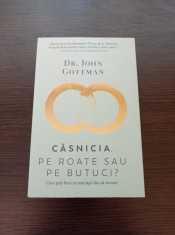 John Gottman - Casnicia, pe roate sau pe butuci? foto