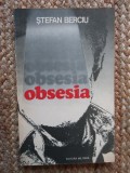 Stefan Berciu - Obsesia, ACS