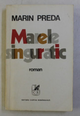 MARELE SINGURATIC - roman de MARIN PREDA , 1972 foto