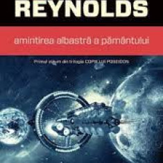 Alastair Reynolds - Amintirea albastră a Pământului