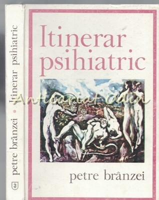 Itinerar Psihiatric - Petre Branzei foto