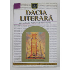 DACIA LITERARA - REVISTA DE RECONSTITURI CULTURALE , ANUL XXII , NR. 102 - 103 ( 3-4 / 2012 )