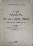 CURS DE HIDRAULICA SI CENTRALE HIDROELECTRICE. PARTEA 1: HIDRAULICA, HIDRODINAMICA SI ALIMENTARI CU APA-NEC-248028