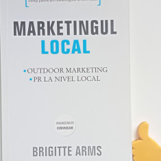 Marketingul local Outdoor marketing. PR la nivel local Brigitte Arms