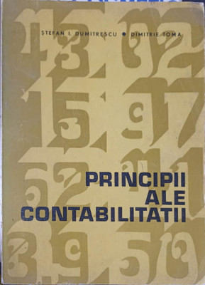 PRINCIPII ALE CONTABILITATII-STEFAN I. DUMITRESCU, DIMITRIE TOMA foto