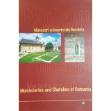 Manastiri si biserici din Romania. Moldova si Bucovina (editia 2005)