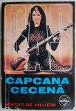 Capcana cecena - Gerard de Villiers, Roman istoric