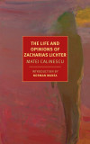 The Life And Opinions Of Zacharias Lichter | Matei Calinescu, 2019