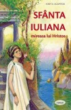 Sf&acirc;nta Iuliana &ndash; mireasa lui Hristos - Paperback brosat - Sophia