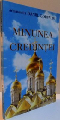 MINUNEA CREDINTEI , DE ARHIMANDRIT DANIIL GOUVALIS , 2000 foto