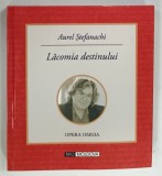 OPERA OMNIA: LACOMIA DESTINULUI de AUREL STEFANACHI, 2011, DEDICATIE*