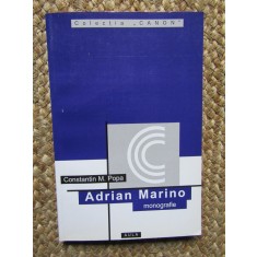 Adrian Marino -monografie antologie comentata receptare critica -Constantin Popa