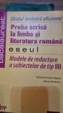 Ghidul invatarii eficiente. Proba scrisa la limba si literatura romana, eseul - Stefania Adina Papazi