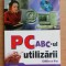 Gabriela E. Dima - PC. ABC-ul utilizarii