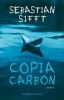 Copia carbon &ndash; Sebastian Sifft - Roman