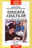 EDUCATIA ADULTILOR. BAZE TEORETICE SI REPERE PRACTICE-RAMONA PALOS, SIMONA SAVA, DOREL UNGUREANU-359400