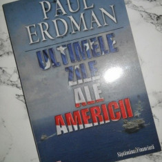 PAUL ERDMAN - ULTIMELE ZILE ALE AMERICII