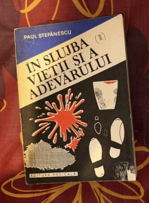 Paul Stefanescu - In slujba vietii si a adevarului (volumul 2) foto