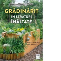 Gradinarit in straturi inaltate - Susanne Nusslein Muller, Simona Weiss