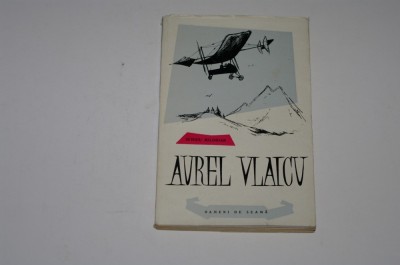 Aurel Vlaicu - Sergiu Milorian foto
