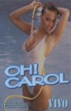Oh! Carol - Caseta Audio Compilatie Muzicala - Editura Vivo - Romania