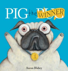 Pig the Winner, Hardcover/Aaron Blabey foto