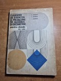 Culegere de exercitii si probleme de algebra si geometrie - pentru clasele 6- 8 - din anul 1979