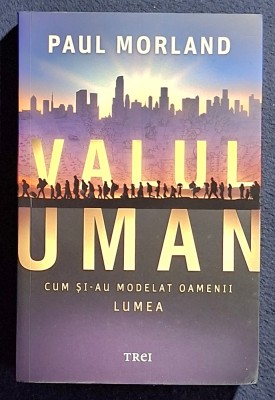 Valul uman - Paul Morland foto