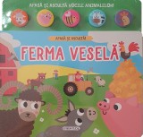 Apasa si asculta. Ferma vesela