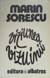 Viziunea Vizuinii - Marin Sorescu, Roman, Editura Albatros 1982, 222 pagini, Carte Beletristica