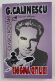 ENIGMA OTILIEI de GEORGE CALINESCU , 2015