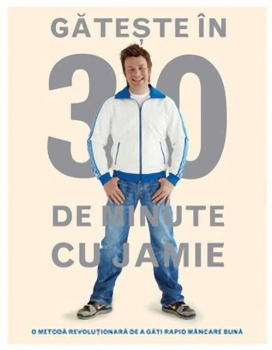 Gateste in 30 de minute cu Jamie &ndash; Jamie Oliver