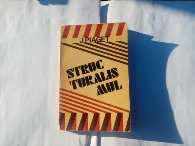 JEAN PIAGET - STRUCTURALISMUL foto