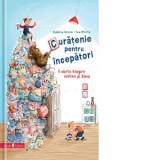 Curatenie pentru incepatori. O carte despre ordine si haos - Kristina Dumas, Ina Worms