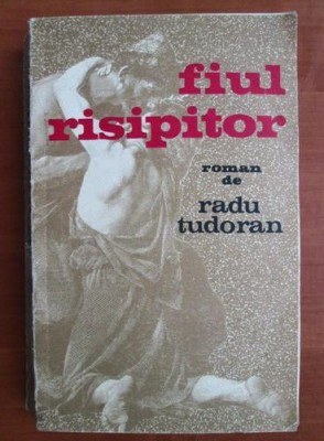 Radu Tudoran - Fiul risipitor * foto
