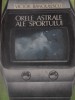 Orele Astrale ale Sportului - Victor Banciușescu, 1989, Editura Sport-Turism, Carte Sportivă, Limba Rom&acirc;nă, 132 Pagini