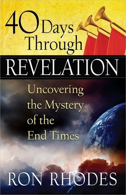 40 Days Through Revelation: Uncovering the Mystery of the End Times foto