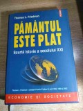 Thomas L. Friedman - Pamantul este plat - Scurta istorie a secolului XXI (Editura Polirom, 2007)