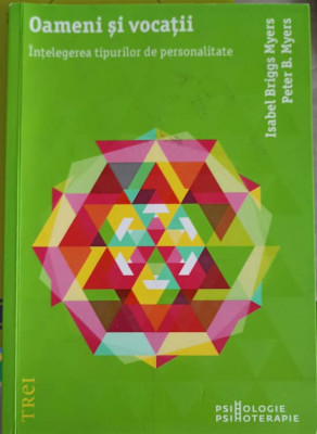 OAMENI SI VOCATII. INTELEGEREA TIPURILOR DE PERSONALITATE-ISABEL BRIGGS MYERS, PETER B. MYERS-249239 foto